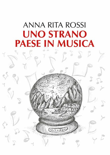 Uno strano paese in musica - Anna Rita Rossi, 2018, …