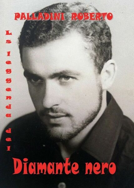 La leggenda del diamante nero di Roberto Palladini, 2017, Youcanprint | Immagine principale