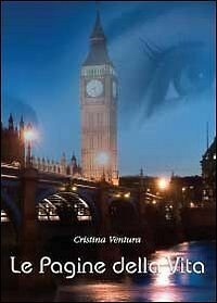 Le pagine della vita di Cristina Ventura, 2012, Youcanprint | Immagine principale