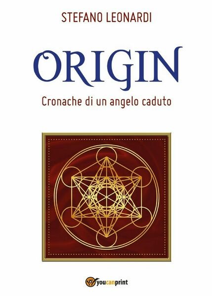 Origin - Cronache di un angelo caduto di Stefano Leonardi, …