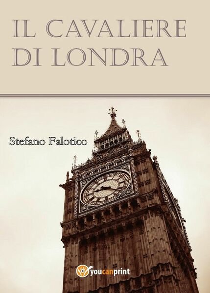 Il cavaliere di Londra di Londra Di, 2017, Youcanprint