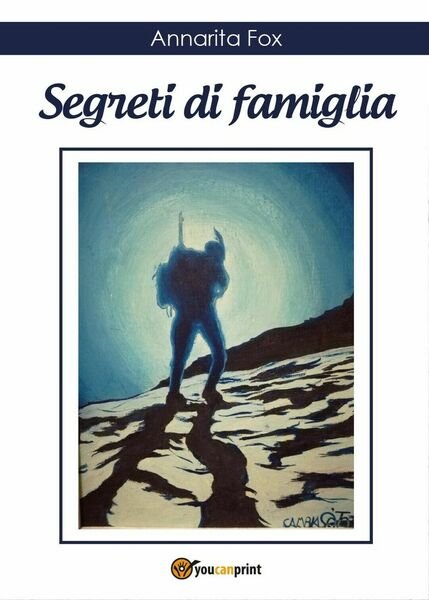Segreti di famiglia di Annarita Fox, 2016, Youcanprint