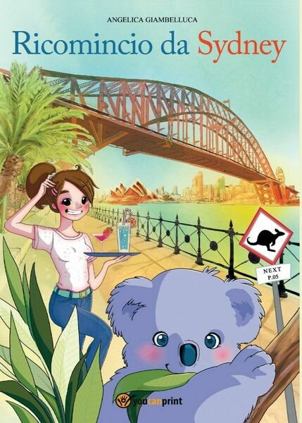 Ricomincio da Sydney di Angelica Giambelluca, 2016, Youcanprint | Immagine principale