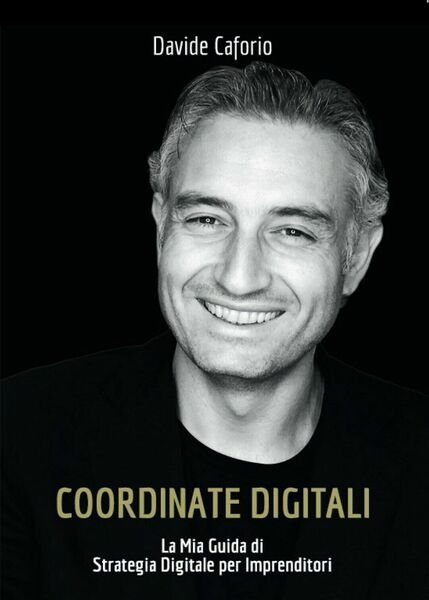 Coordinate Digitali: la Mia Guida di Strategia Digitale per Imprenditori