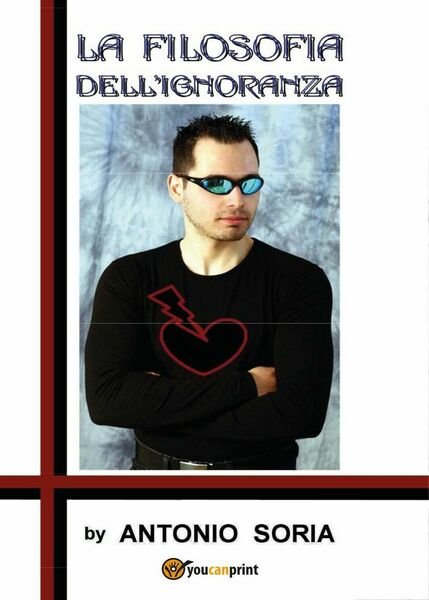 La filosofia dell?ignoranza (Colors version) Paperback Edition di Antonio Soria | Immagine Gallery 1