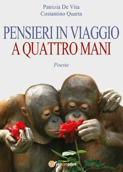 Pensieri in viaggio a quattro mani, Costantino Quarta, Patrizia De …