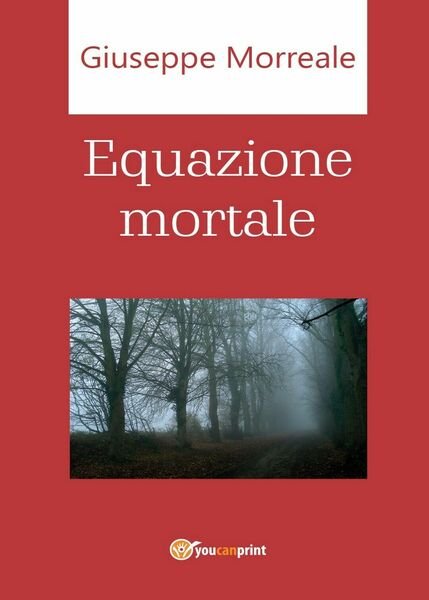 Equazione mortale di Giuseppe Morreale, 2016, Youcanprint