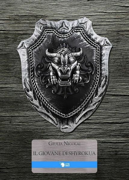 I Racconti di Erden. Il Giovane di Shyrokua, Giulia Nicolai, …