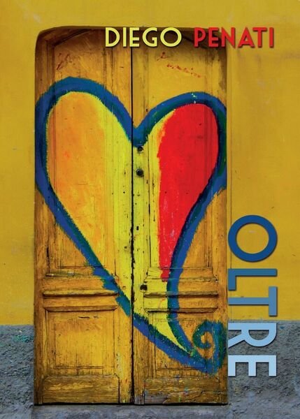 Oltre di Diego Penati, 2016, Youcanprint