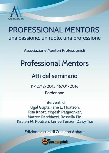 Professional Mentors. Atti del seminario di Associazione mentori professionisti