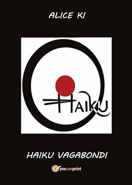 Haiku vagabondi di Alice Ki, 2016, Youcanprint