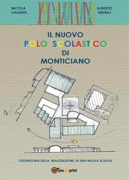 Il nuovo polo scolastico di Monticiano di Nicola Valente, Alberto …