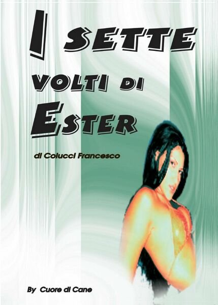 I Sette Volti di Ester di Francesco Colucci, 2016, Youcanprint