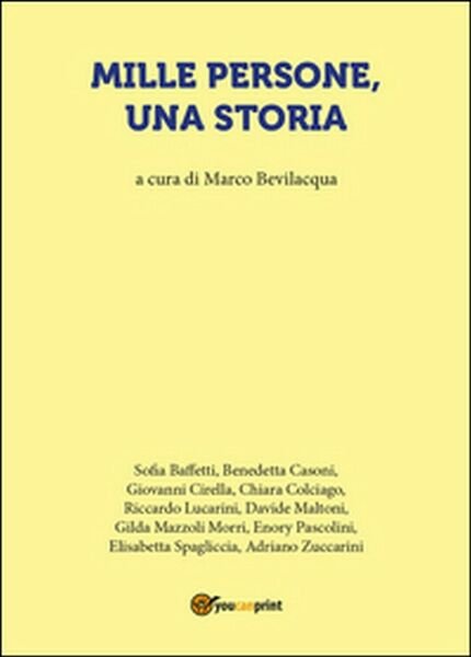 Mille persone, una storia di M. Bevilacqua, 2016, Youcanprint