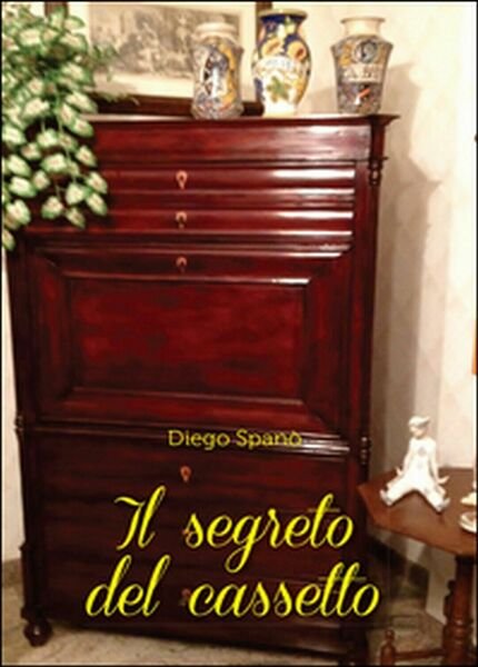 Il segreto del cassetto di Diego Spanò, 2016, Youcanprint