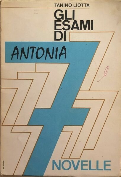 Gli esami di Antonia di Tanino Liotta, 1964, Priulla editore …