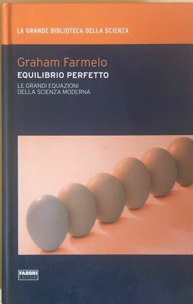 Equilibrio perfetto di Graham Farmelo, 2009, Fabbri editori | Immagine principale
