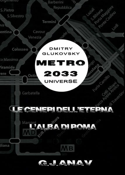 Le ceneri dell?Eterna. L?alba di Roma di Graziano Anav, 2016, …