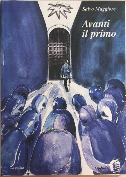 Avanti il primo di Salvo Maggiore, 2001, Renzo E Rean Mazzone Editori