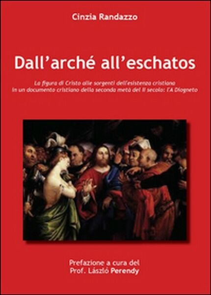 Dall?arché all?eschatos di Cinzia Randazzo, 2015, Youcanprint