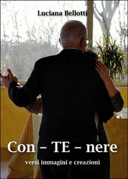 Con te nere di Luciana Bellotti, 2015, Youcanprint