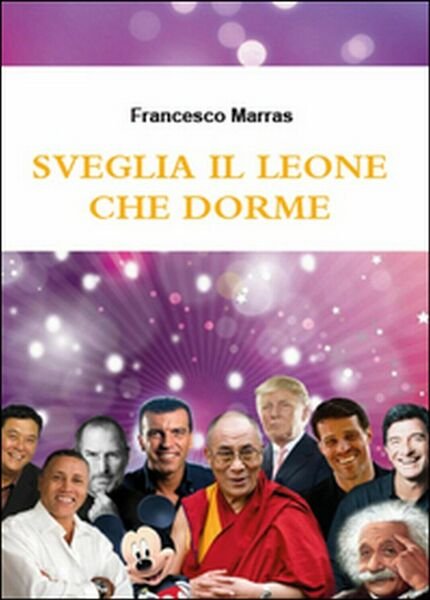 Sveglia il leone che dorme di Francesco Marras, 2015, Youcanprint