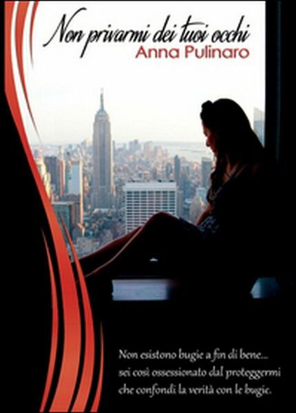 Non privarmi dei tuoi occhi di Anna Pulinaro, 2015, Youcanprint