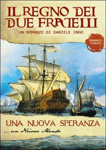 Una nuova speranza. Il regno dei due fratelli di Daniele …