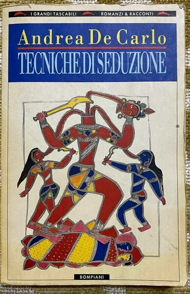 Tecniche di seduzione - Andrea De Carlo - Bompiani - …