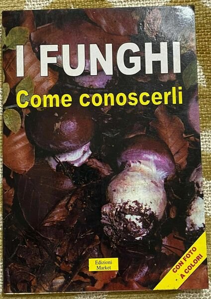 I funghi come riconoscerli - Aa.Vv. - Orlando - 2001 - M