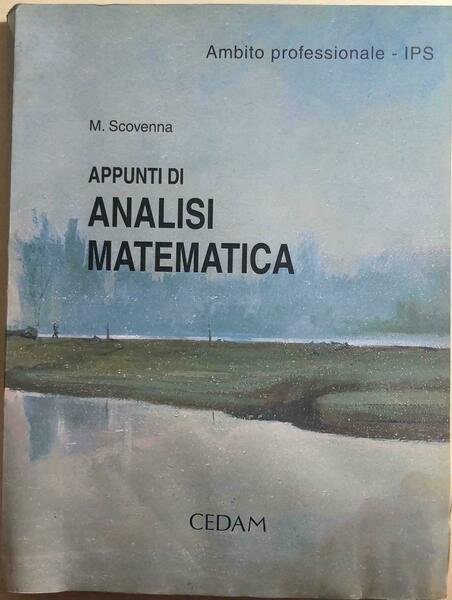 Appunti di analisi matematica di M.scovenna, 2003, Cedam