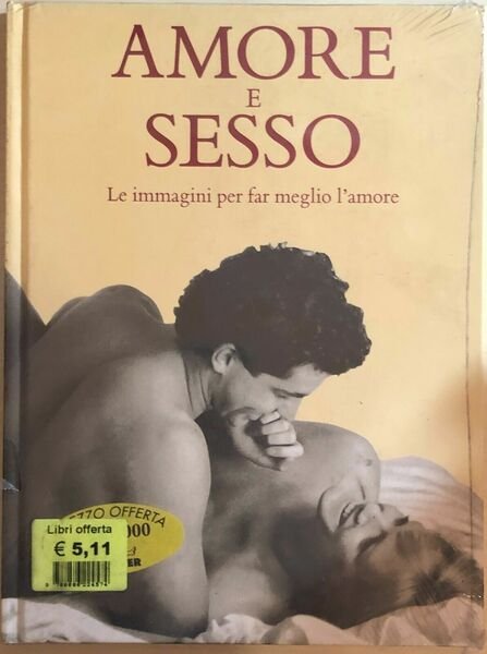 Amore e sesso, Le immagini per far meglio l?amore di …