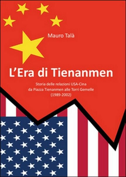 L?era di Tienanmen di Mauro Talà, 2015, Youcanprint