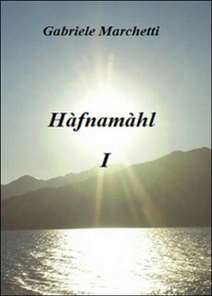 Hàfnamàhl di Gabriele Marchetti, 2015, Youcanprint