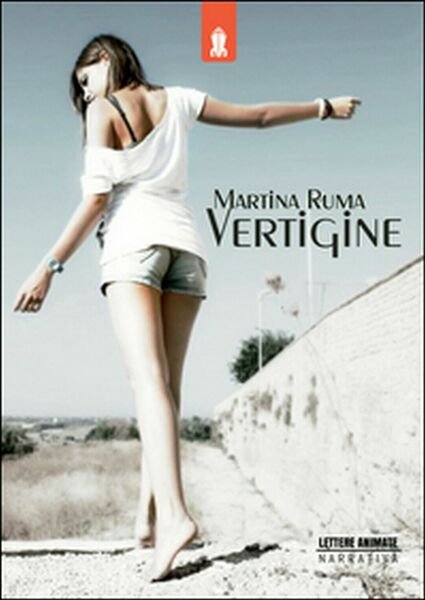 Vertigine di Martina Ruma, 2015, Lettere Animate Editore
