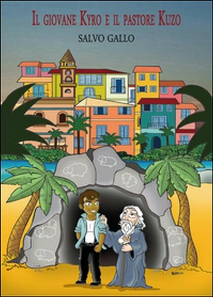 Il giovane Kyro e il pastore Kuzo di Salvo Gallo, 2015, Youcanprint