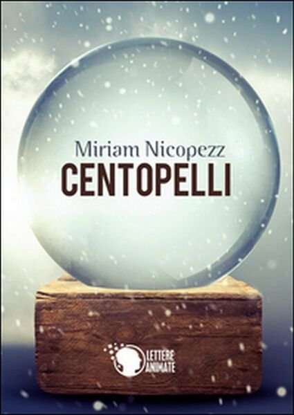 Centopelli di Miriam Nicopezz, 2015, Lettere Animate Editore