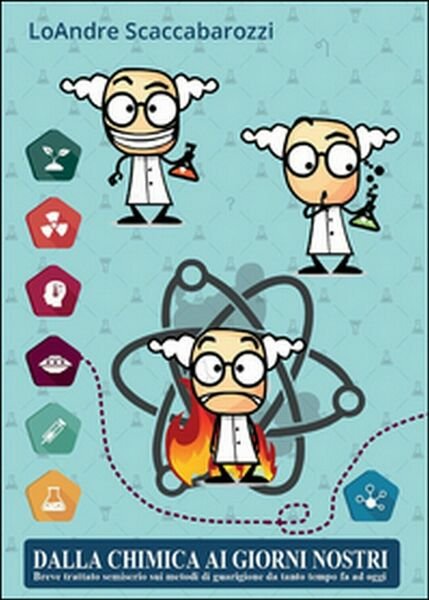 Dalla chimica ai giorni nostri di Loandre Scaccabarozzi, 2015, Youcanprint