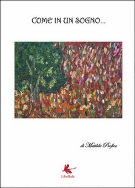 Come in un sogno di Matilde Profico, 2015, Youcanprint