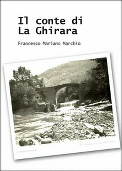 Il conte di La Ghirara di Francesco Mariano Marchiò, 2015, …