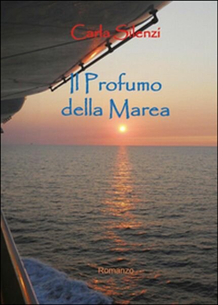 Il profumo della marea di Carla Silenzi, 2015, Youcanprint