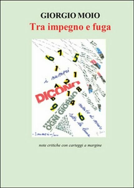 Tra impegno e fuga di Giorgio Moio, 2015, Youcanprint