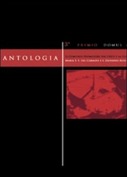 Premio Domus Mater. Antologia di Comitato Per L?Arte E Cultura …