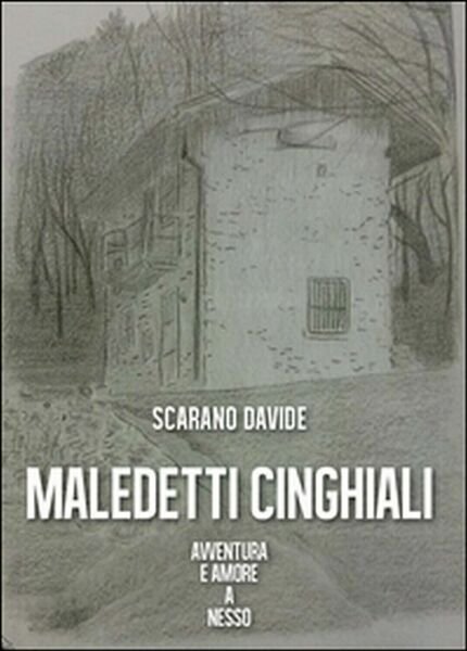 Maledetti cinghiali di Davide Scarano, 2015, Youcanprint