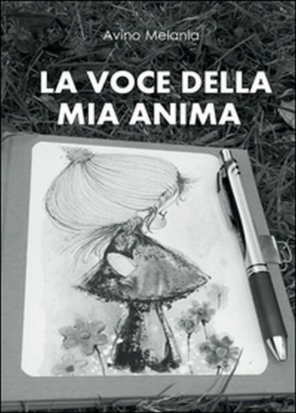 La voce della mia anima di Melania Avino, 2014, Youcanprint