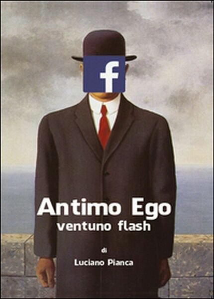 Antimo Ego: ventuno flash di Luciano Pianca, 2014, Youcanprint