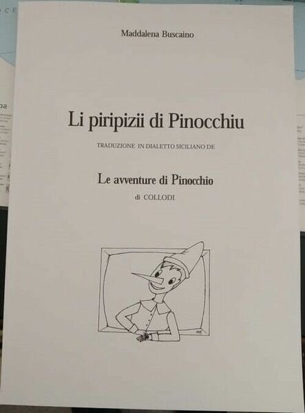 Li piripizii di Pinocchiu. Traduzione in siciliano de Le avventure …