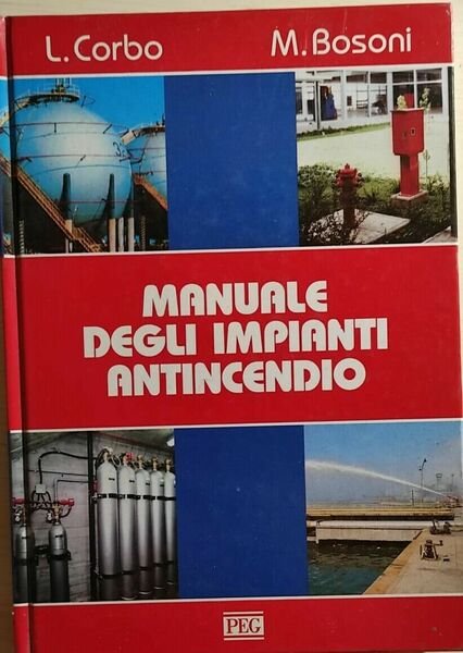 Manuale degli impianti antincendio di Leonardo Corbo, Marco Bosoni, 1989, …