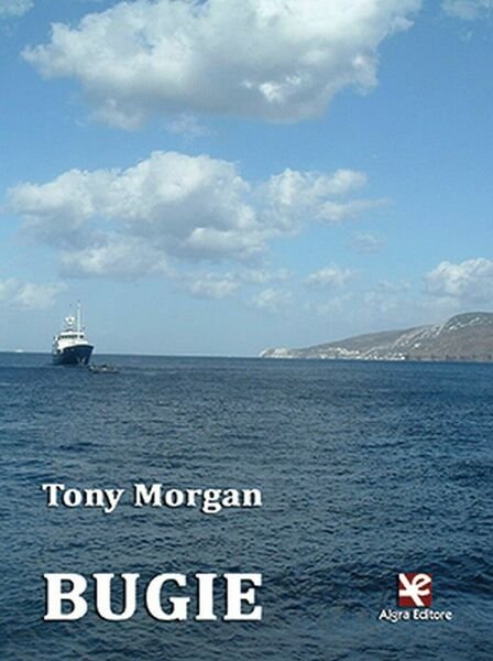 Bugie di Tony Morgan, 2020, Algra Editore