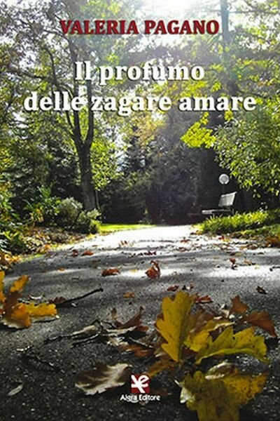 Il profumo delle zagare amare di Valeria Pagano, Algra Editore